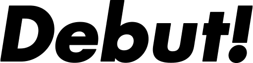 デビュー！