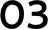 03